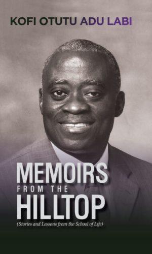 Memoirs from the Hilltop: Stories and Lessons from the School of Life (Hardcover)