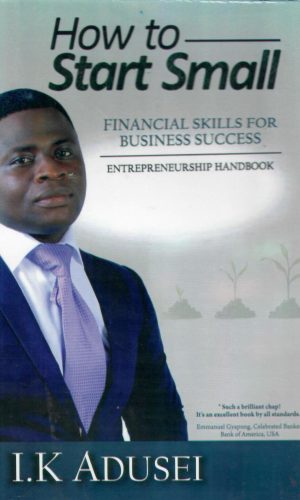 How To Start Small: Financial Skills For Business Success
