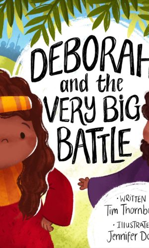 Deborah and the Very Big Battle (Very Best Bible Stories, Hardcover)