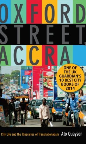 Oxford Street, Accra: City Life and the Itineraries of Transnationalism