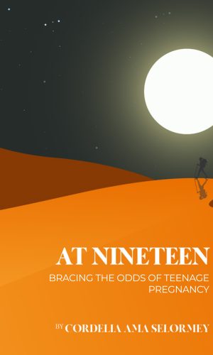 At Nineteen: Bracing the Odds of Teenage Pregnancy
