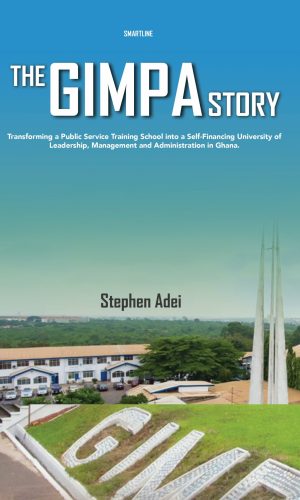The GIMPA Story: Transforming a Public Service Training School into a Self-Financing University of Leadership, Management, and Administration in Ghana