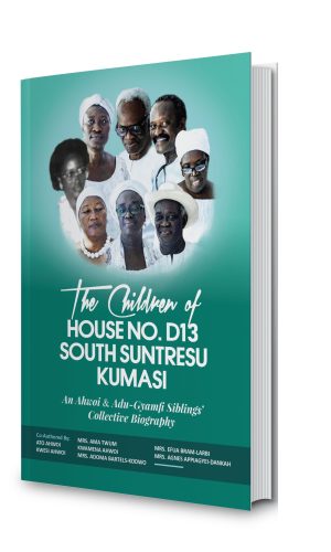 The Children of House No. D13 South Suntresu Kumasi: An Ahwoi & Adu-Gyamfi Siblings' Collective Biography
