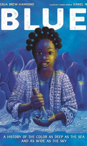 BLUE: A History of the Color as Deep as the Sea and as Wide as the Sky (Hardcover)