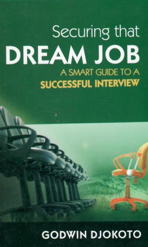 Securing that Dream Job: A Smart Guide to a Successful Interview
