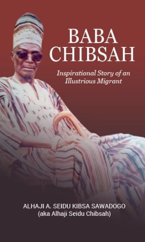 Baba Chibsah: Inspirational Story of an Illustrious Migrant