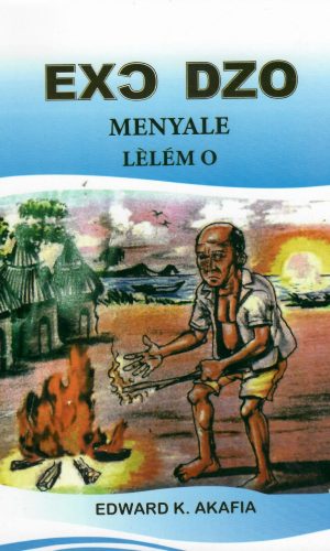 Exɔ Dzo Menyale Lẽlẽm o (Eʋe)