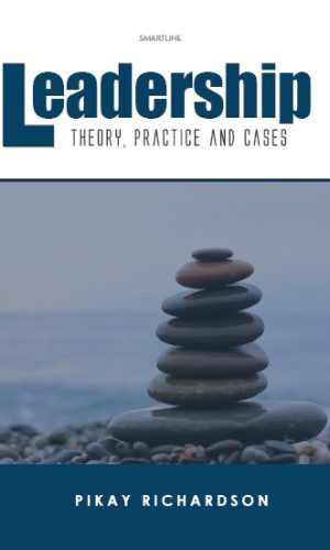 Leadership: Theory, Practice and Cases