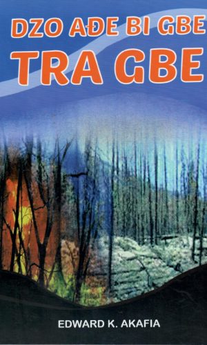 Dzo Aɖe Bi Gbe Tra Gbe (Eʋe)