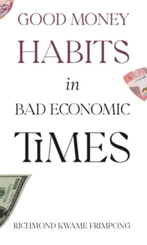 Good Money Habits in Bad Economic Times