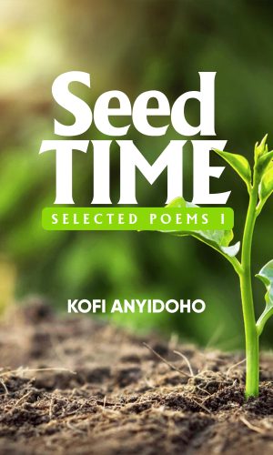 SeedTime: Selected Poems I
