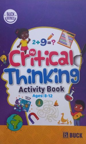 My Critical Thinking Activity Book (Ages: 8 - 12)