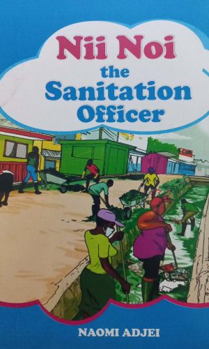 Nii Noi the Sanitation Officer