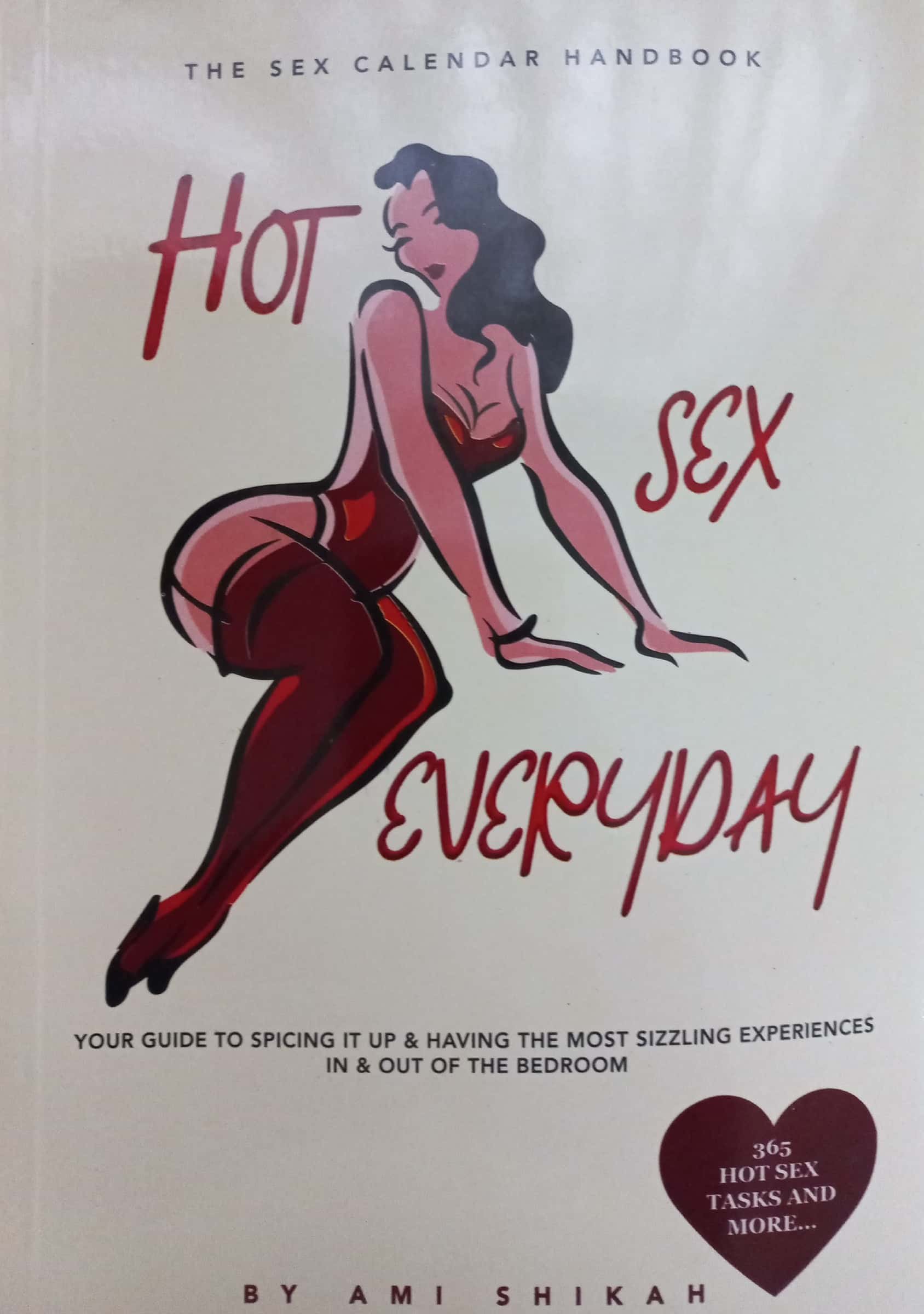 Hot Sex Everyday: Your Guide to Spicing it Up & Having the Most Sizzling  Experiences In & Out of the Bedroom – Booknook.store