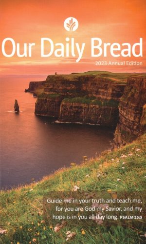 Our Daily Bread: 2023 Annual Edition