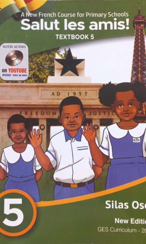 Salut Les Amis! A New French Course for Primary Schools (Primary Book 5)