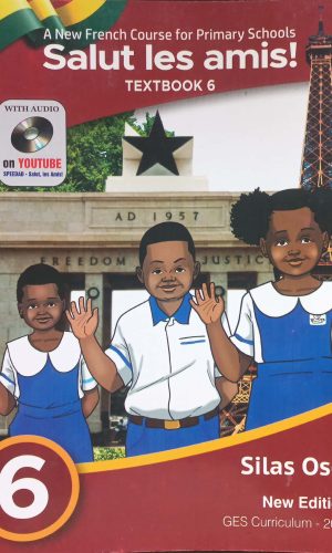 Salut Les Amis! A New French Course for Primary Schools (Primary Book 6)