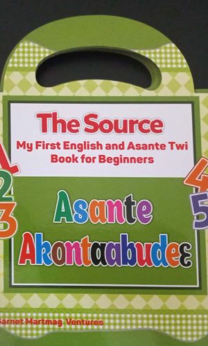 The Source: My First English and Asante Twi Book for Beginners - Akontaabudeɛ (Asante Twi, Board Book)