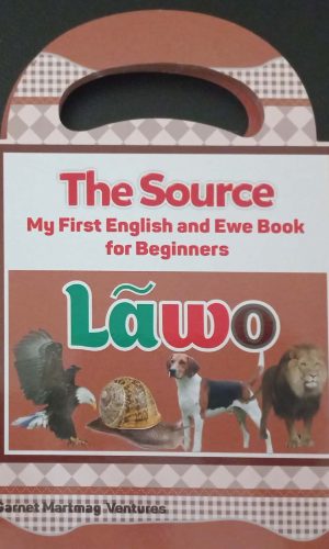 The Source: My First English and Ewe Book for Beginners - Lawo (Ewe, Board Book)