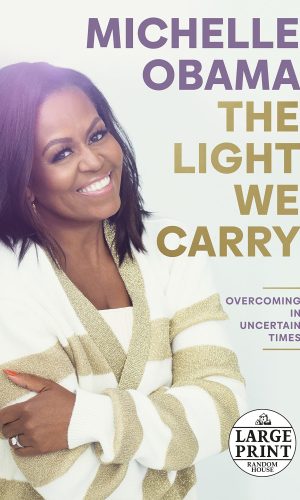 The Light We Carry: Overcoming in Uncertain Times