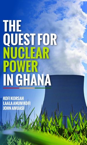 The Quest for Nuclear Power in Ghana