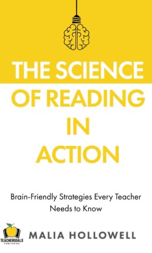The Science of Reading in Action: Brain-Friendly Strategies Every Teacher Needs to Know