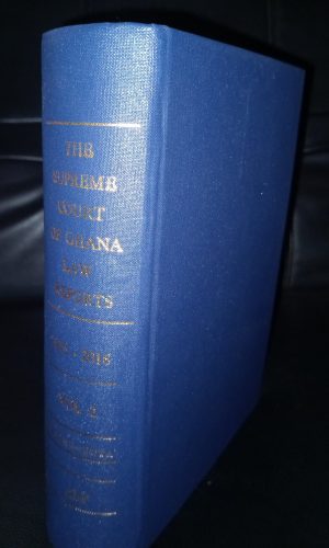 The Supreme Court of Ghana Law Reports: 2015-2016 (Volume 2)