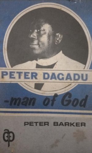 Peter Dagadu: Man of God