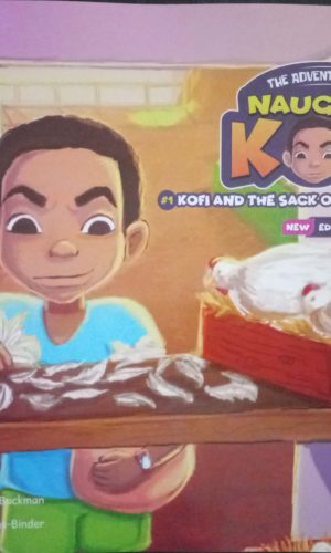 Kofi and the Sack of Sticky Feathers (The Adventures of Naughty Kofi #1)