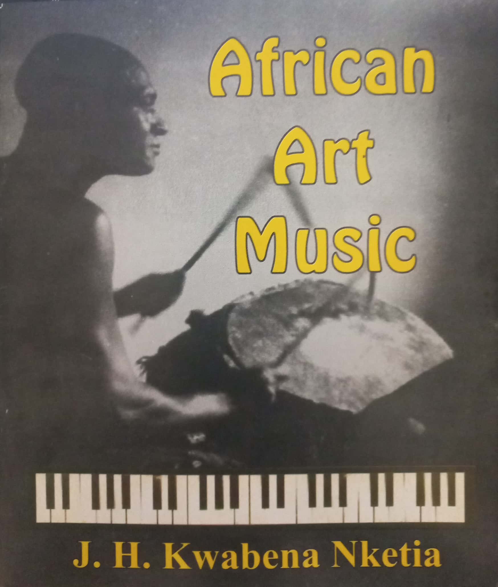 The Creative Potential of African Art Music in Ghana: A Personal Testimony (Companion Booklet to ICAMD CD Recordings)