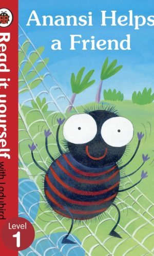 Anansi Helps a Friend - Hardcover (Read It Yourself with Ladybird, Level 1)