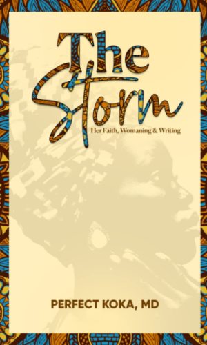 The Storm: Her Faith, Womaning & Writing