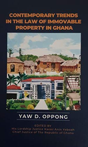 Contemporary Trends in the Law of Immovable Property in Ghana