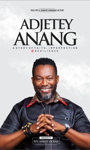 Adjetey Anang: The Story of Faith, Imperfection and Resilience