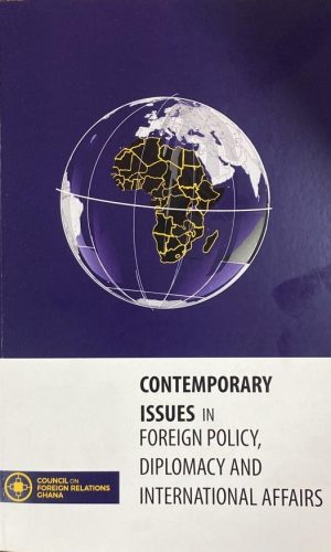 Contemporary Issues in Foreign Policy, Diplomacy and International Affairs