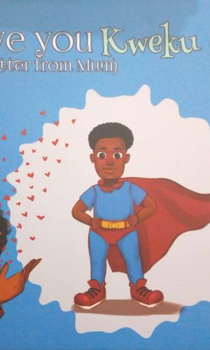 I Love You Kweku: A Letter from Mum (Hardcover)