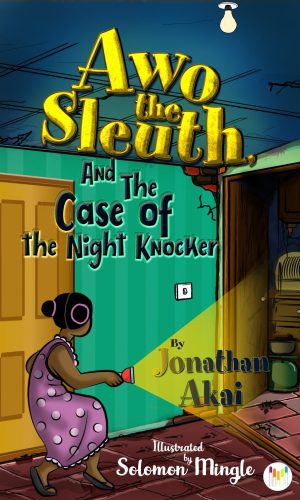 Awo the Sleuth and the Case of the Night Knocker