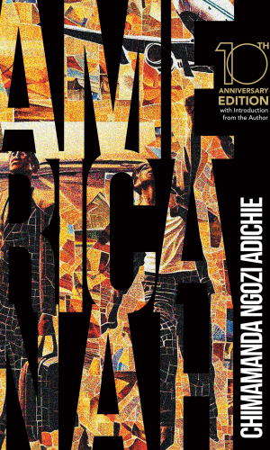 Americanah: Tenth Anniversary Edition