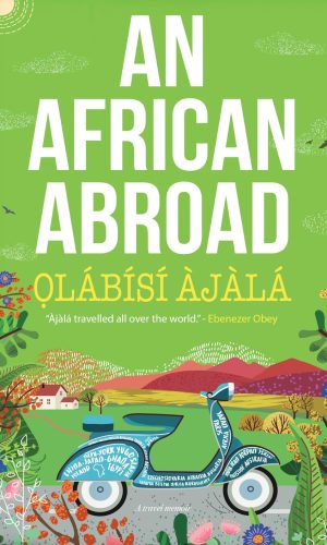 An African Abroad: A Travel Memoir