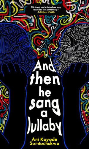 And Then He Sang a Lullaby