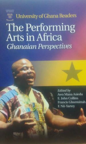 The Performing Arts in Africa: Ghanaian Perspectives