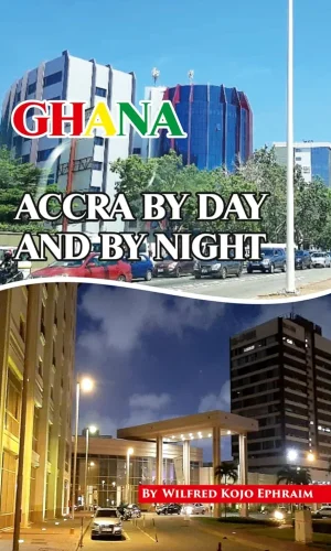 Accra by Day and by Night